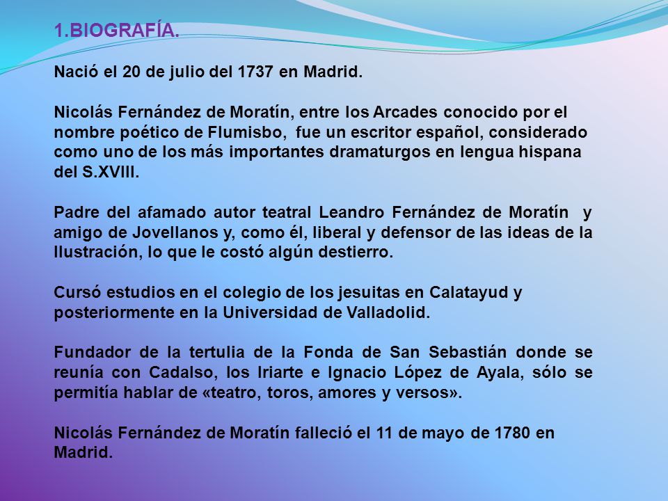 1.BIOGRAFÍA. Nació el 20 de julio del 1737 en Madrid.