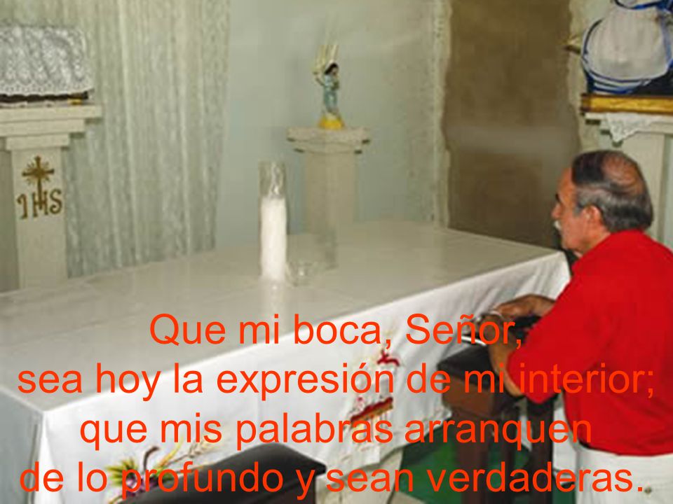 sea hoy la expresión de mi interior; que mis palabras arranquen