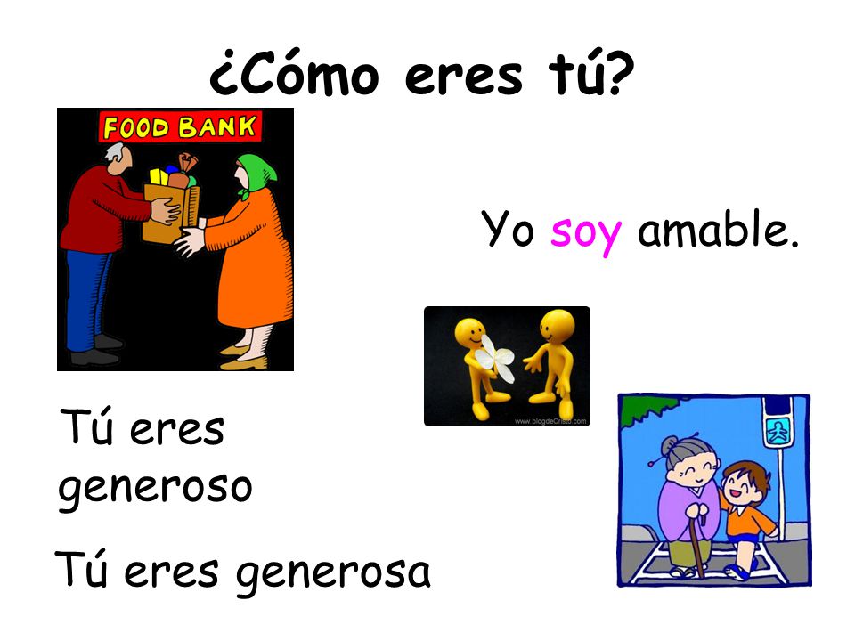 ¿Cómo eres tú Tú eres activa Tú eres activo *