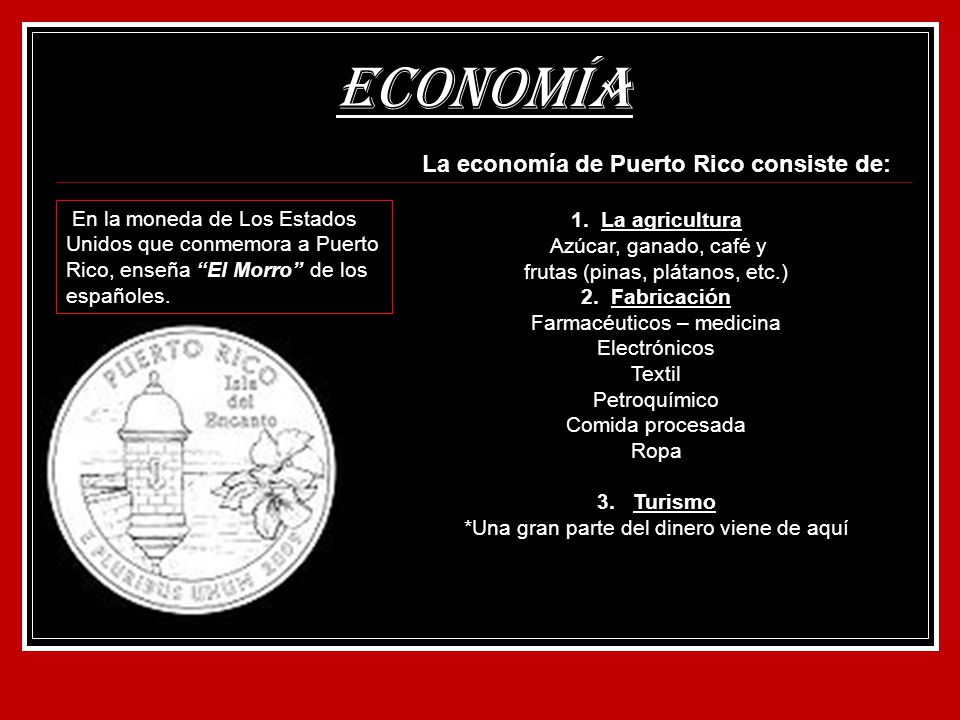 La economía de Puerto Rico consiste de: