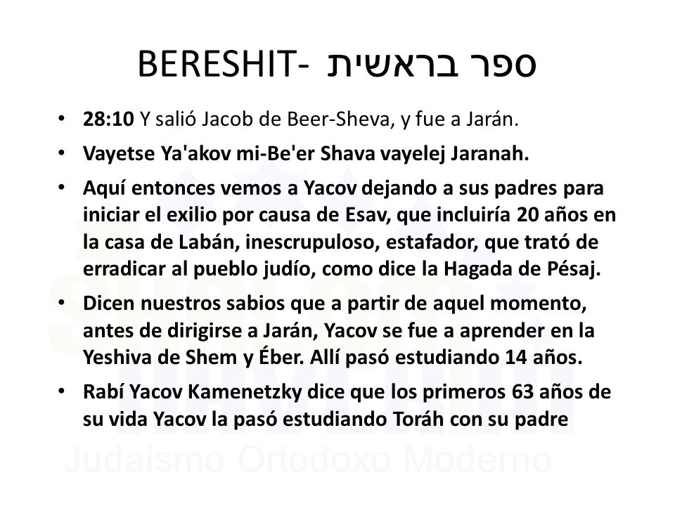 BERESHIT- ספר בראשית 28:10 Y salió Jacob de Beer-Sheva, y fue a Jarán.