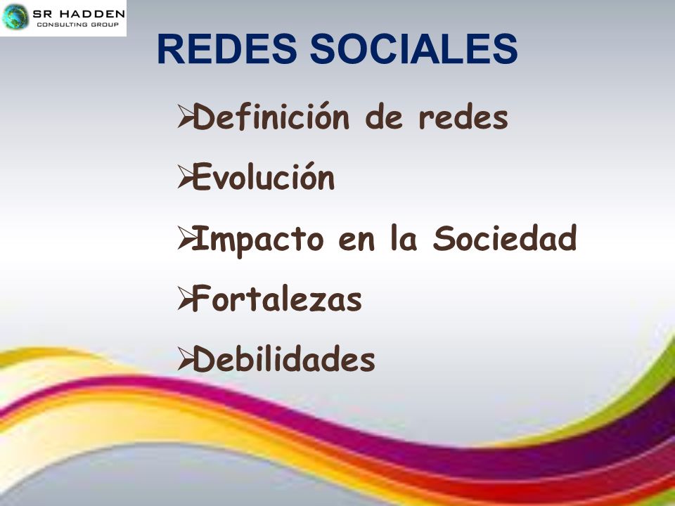 REDES SOCIALES Definición de redes Evolución Impacto en la Sociedad