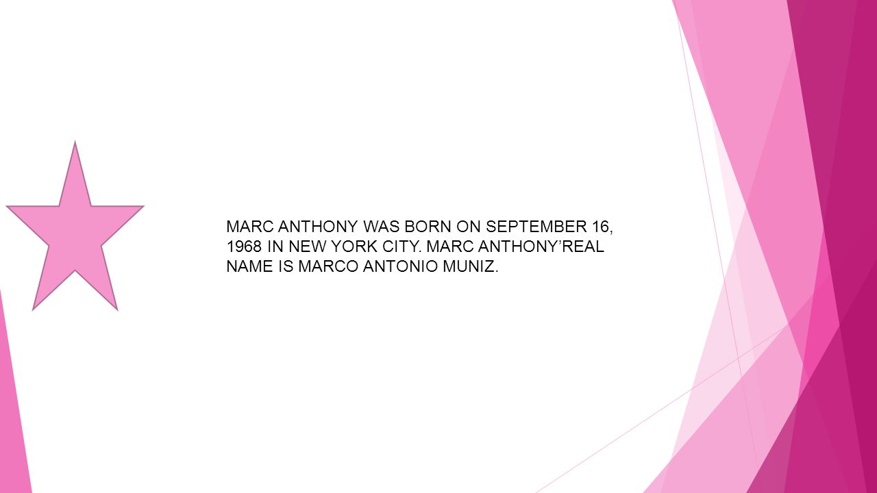 MARC ANTHONY WAS BORN ON SEPTEMBER 16, 1968 IN NEW YORK CITY