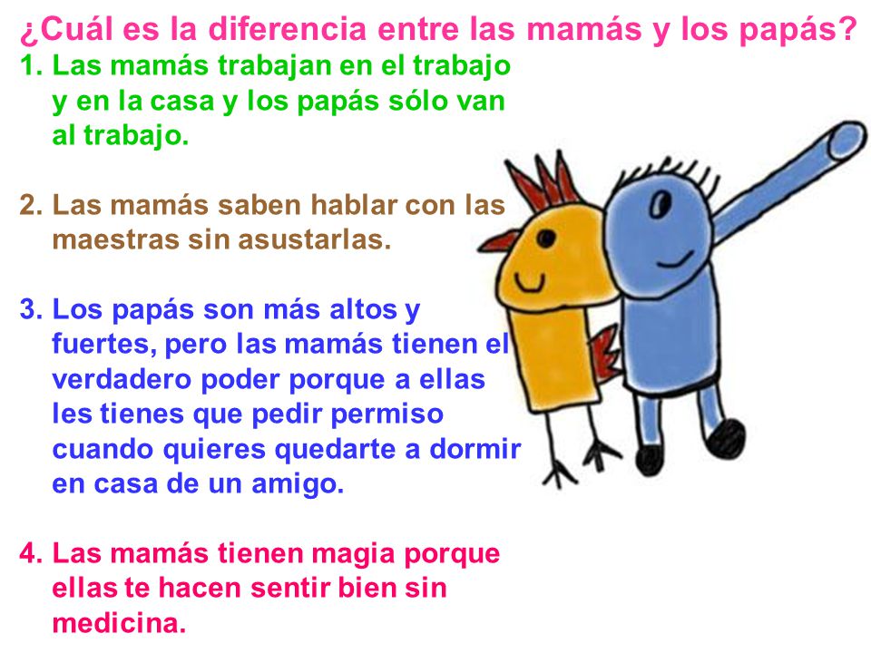 ¿Cuál es la diferencia entre las mamás y los papás