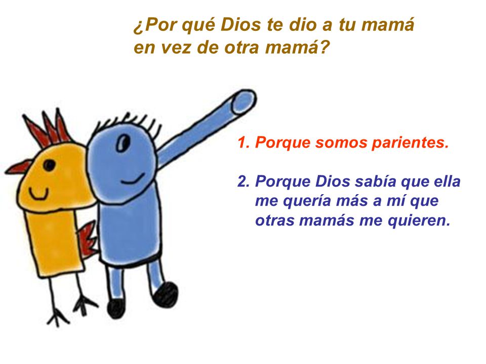 ¿Por qué Dios te dio a tu mamá en vez de otra mamá