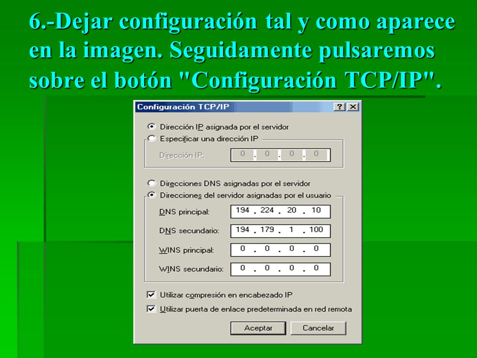6. -Dejar configuración tal y como aparece en la imagen