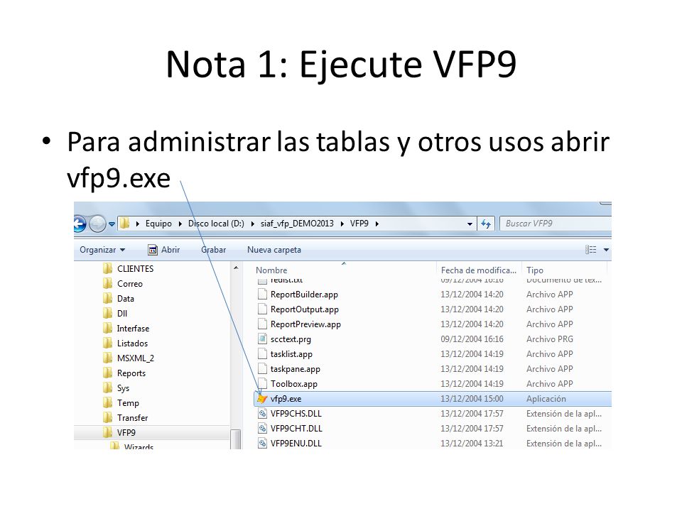 Nota 1: Ejecute VFP9 Para administrar las tablas y otros usos abrir vfp9.exe