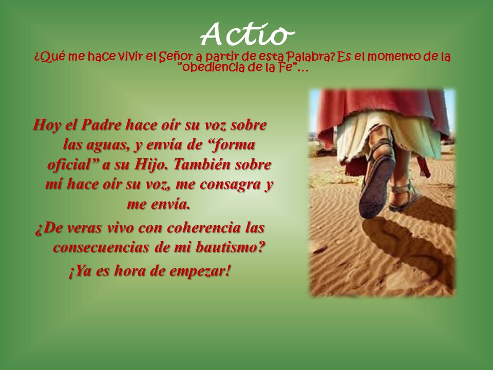 Actio ¿Qué me hace vivir el Señor a partir de esta Palabra