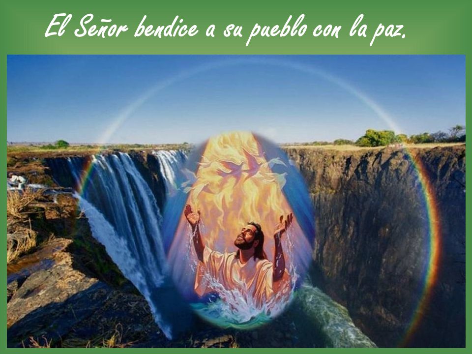 El Señor bendice a su pueblo con la paz.