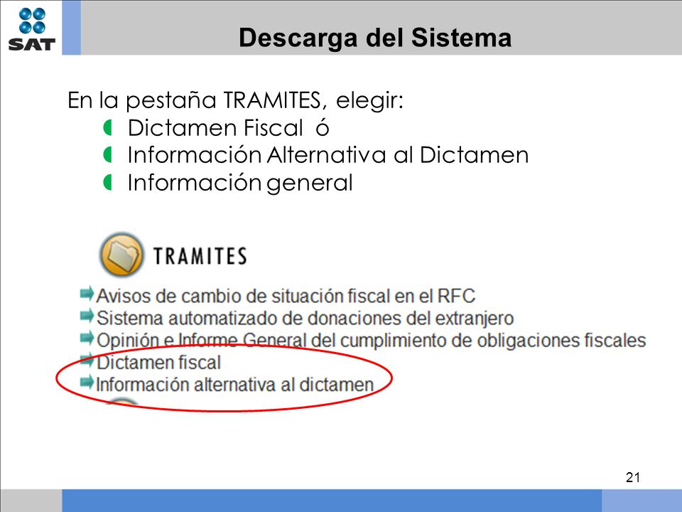 Descarga del Sistema En la pestaña TRAMITES, elegir: Dictamen Fiscal ó