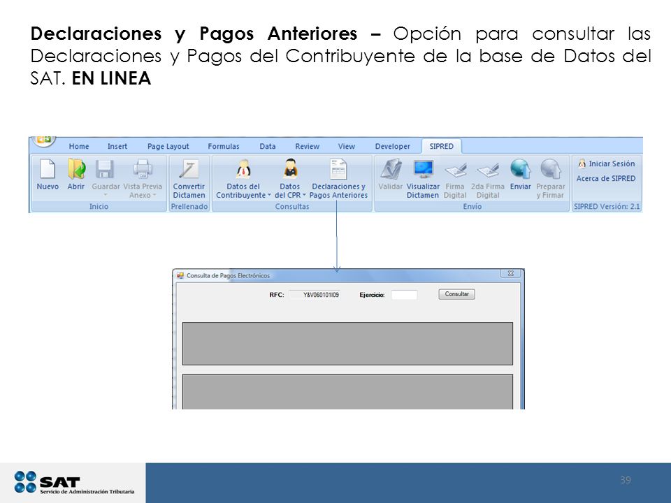Declaraciones y Pagos Anteriores – Opción para consultar las Declaraciones y Pagos del Contribuyente de la base de Datos del SAT.