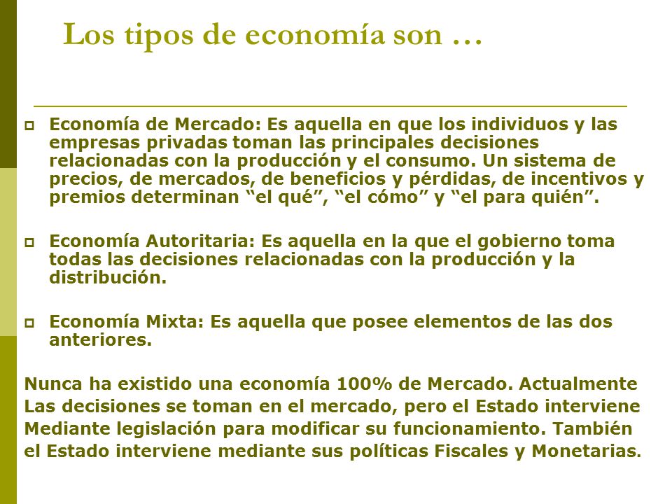 Los tipos de economía son …