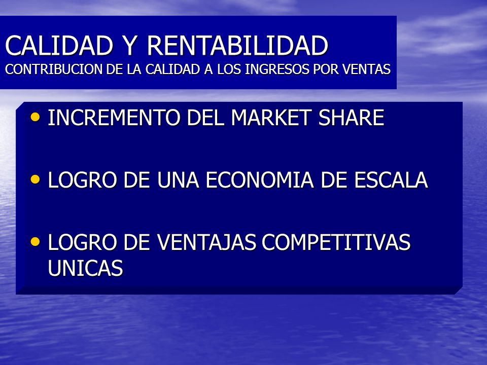 CALIDAD Y RENTABILIDAD CONTRIBUCION DE LA CALIDAD A LOS INGRESOS POR VENTAS