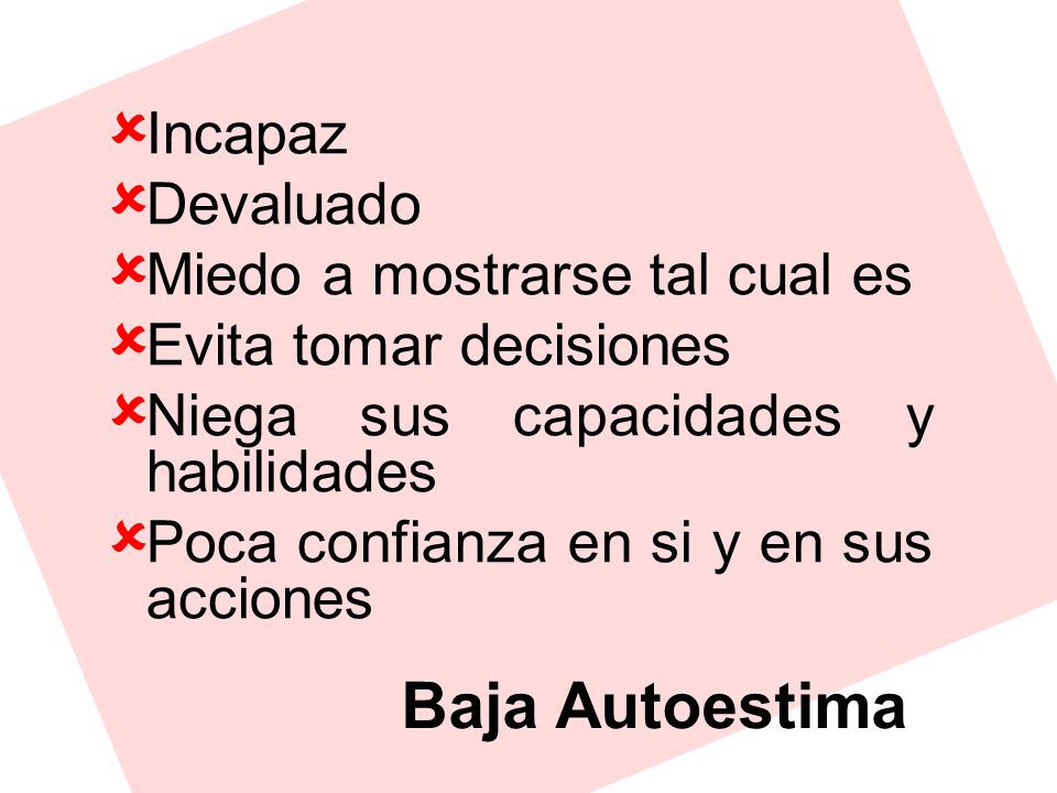 Baja Autoestima Incapaz Devaluado Miedo a mostrarse tal cual es