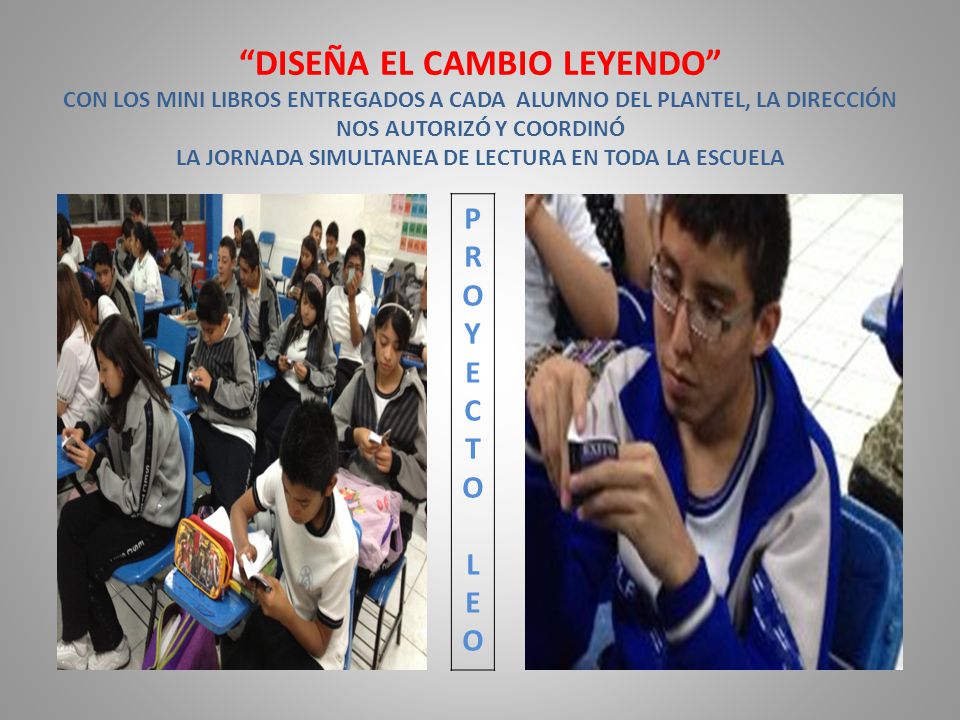 DISEÑA EL CAMBIO LEYENDO CON LOS MINI LIBROS ENTREGADOS A CADA ALUMNO DEL PLANTEL, LA DIRECCIÓN NOS AUTORIZÓ Y COORDINÓ LA JORNADA SIMULTANEA DE LECTURA EN TODA LA ESCUELA