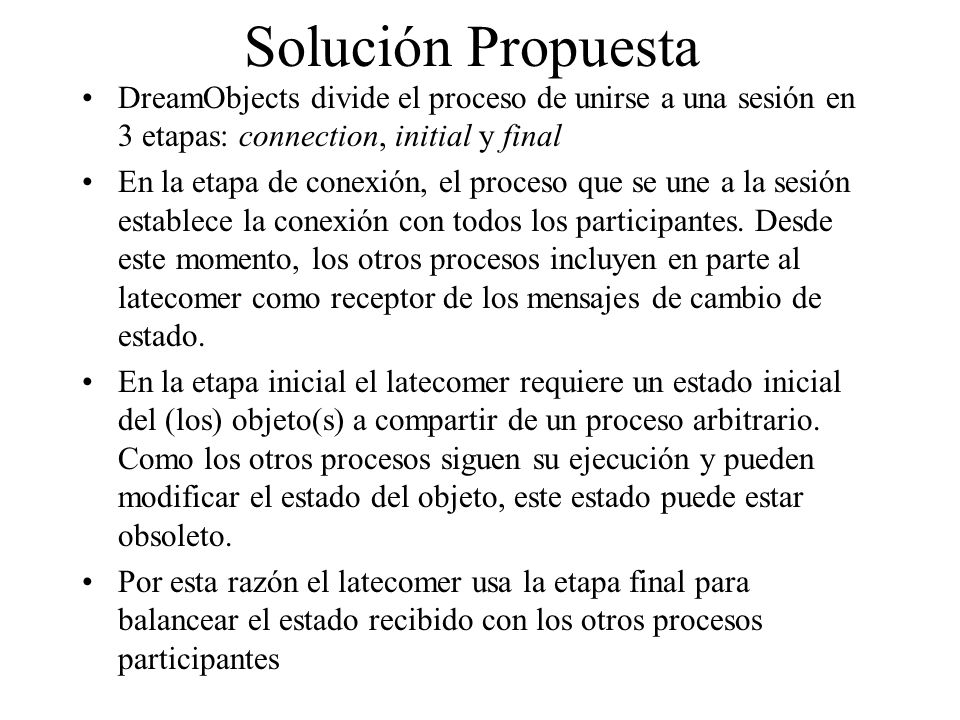 Solución Propuesta DreamObjects divide el proceso de unirse a una sesión en 3 etapas: connection, initial y final.