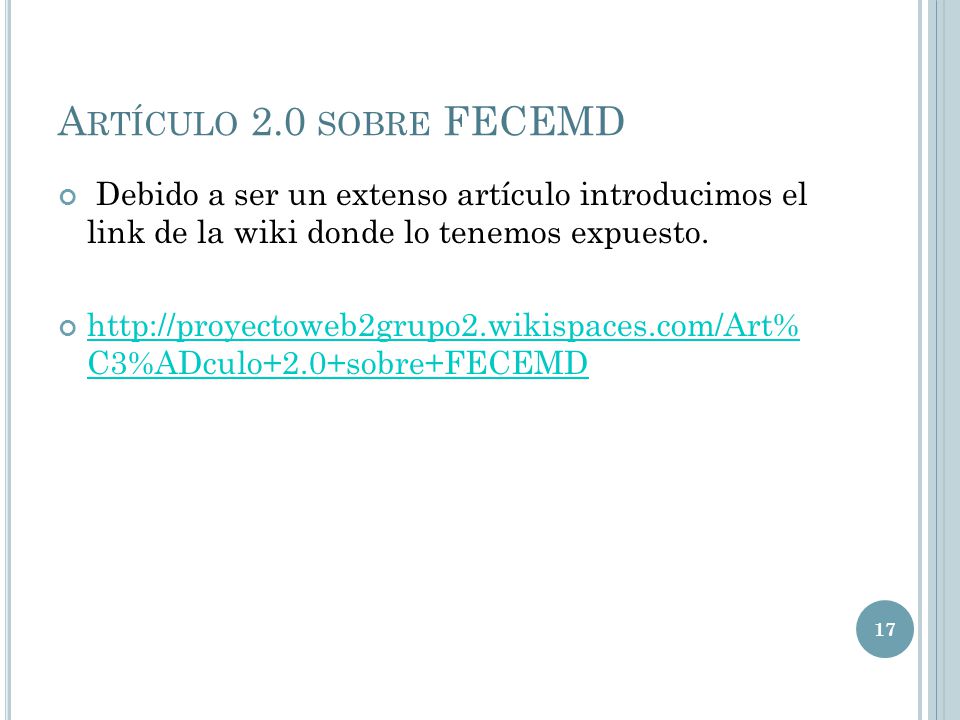 Artículo 2.0 sobre FECEMD Debido a ser un extenso artículo introducimos el link de la wiki donde lo tenemos expuesto.