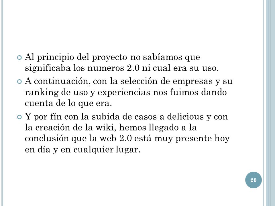 Al principio del proyecto no sabíamos que significaba los numeros 2