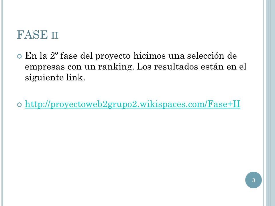 FASE ii En la 2º fase del proyecto hicimos una selección de empresas con un ranking. Los resultados están en el siguiente link.