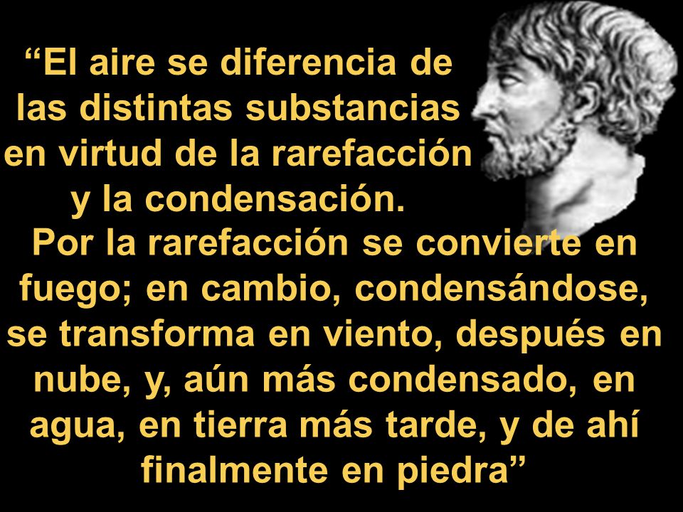 El aire se diferencia de las distintas substancias en virtud de la rarefacción y la condensación.