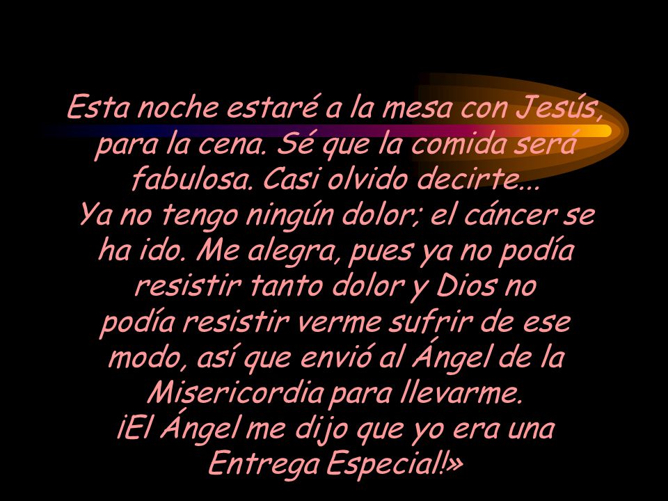 Esta noche estaré a la mesa con Jesús, para la cena