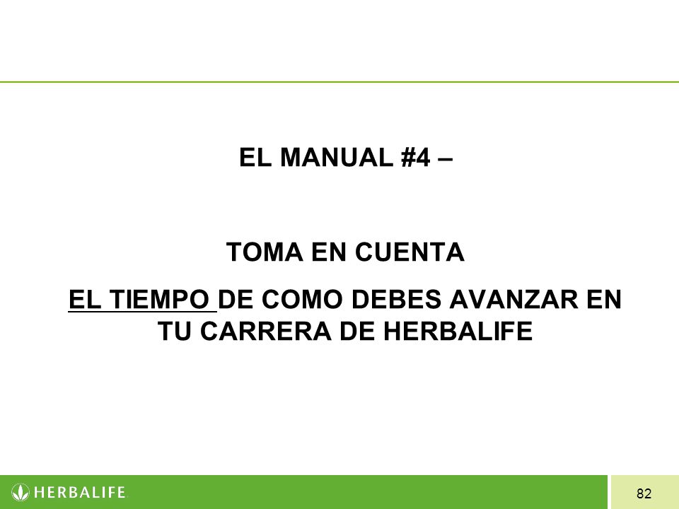 EL MANUAL #4 – TOMA EN CUENTA EL TIEMPO DE COMO DEBES AVANZAR EN TU CARRERA DE HERBALIFE