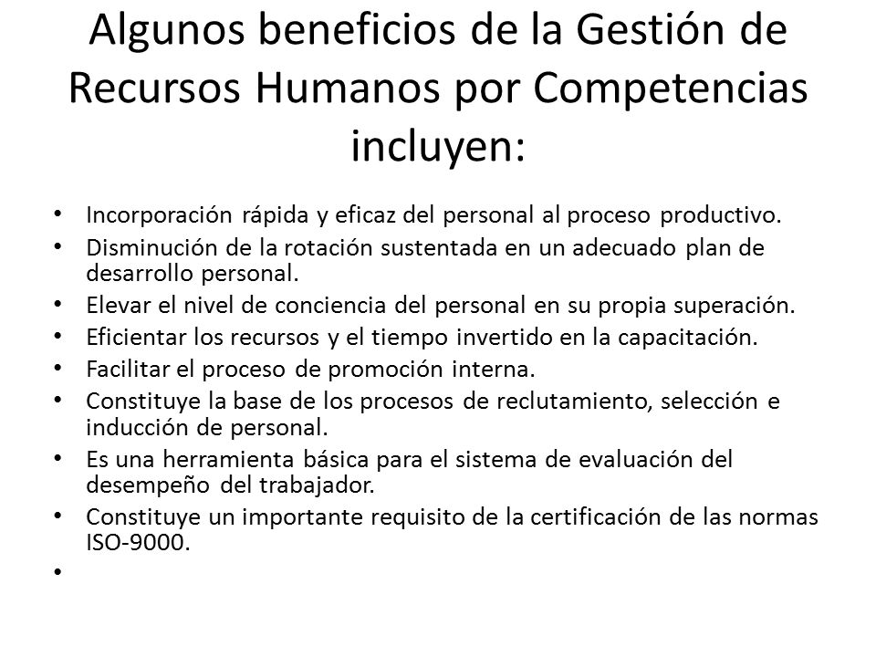 Algunos beneficios de la Gestión de Recursos Humanos por Competencias incluyen: