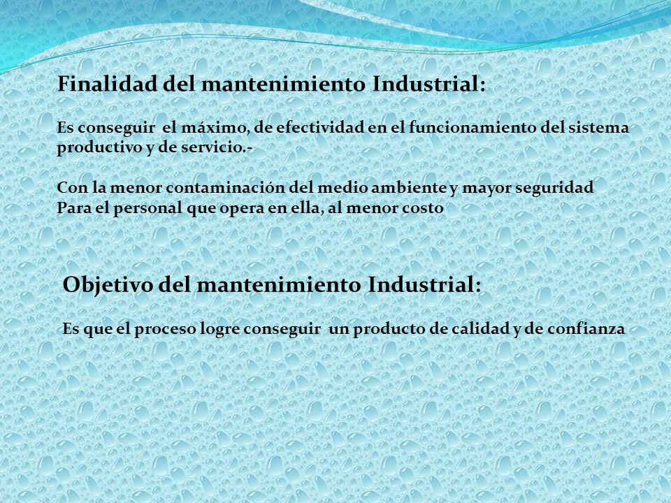 Finalidad del mantenimiento Industrial:
