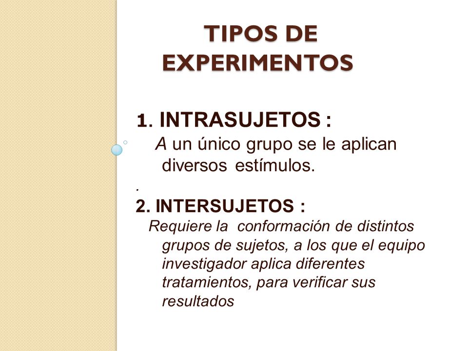 tipos de experimentos 1. intrasujetos :