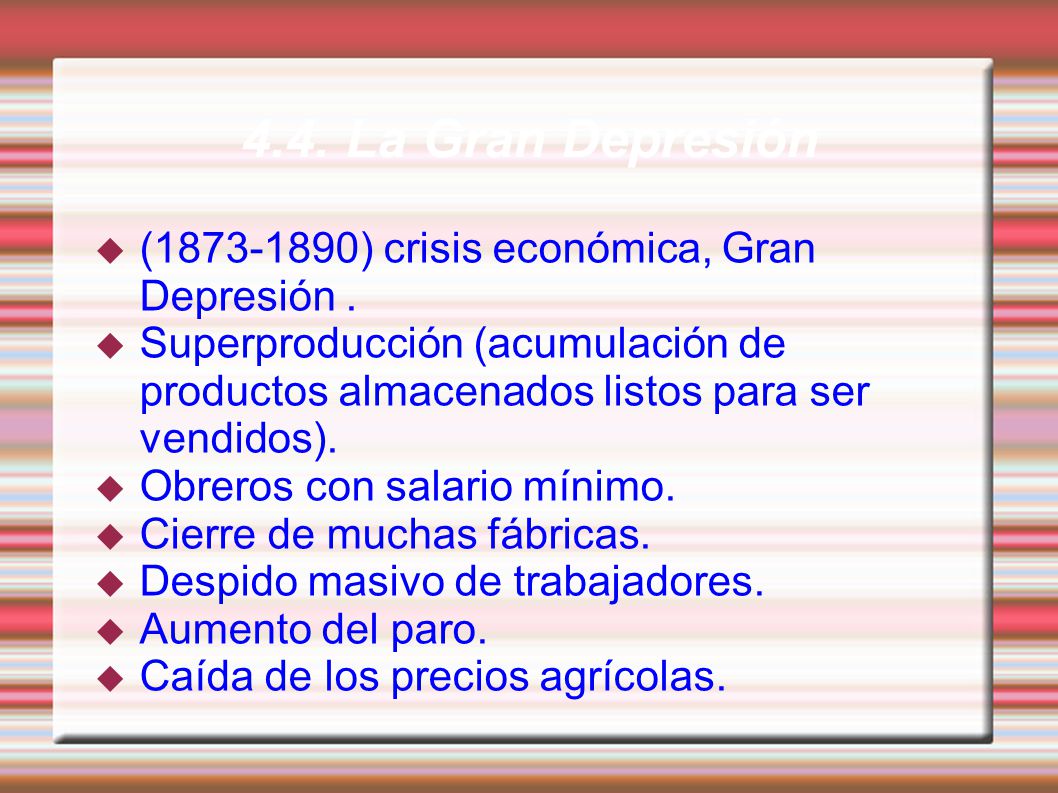 4.4. La Gran Depresión ( ) crisis económica, Gran Depresión .