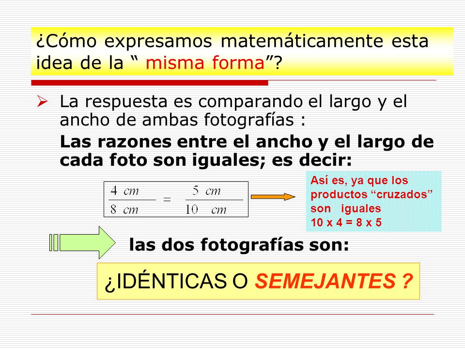 ¿Cómo expresamos matemáticamente esta idea de la misma forma