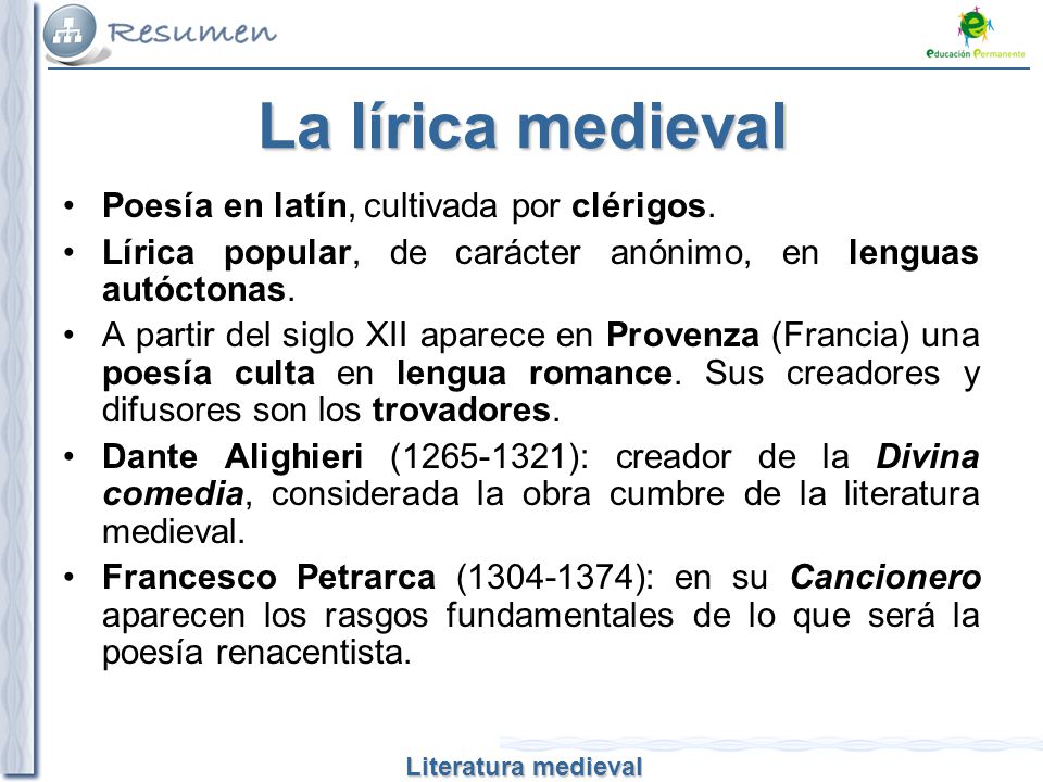 La lírica medieval Poesía en latín, cultivada por clérigos.