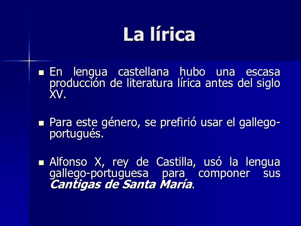 La lírica En lengua castellana hubo una escasa producción de literatura lírica antes del siglo XV.