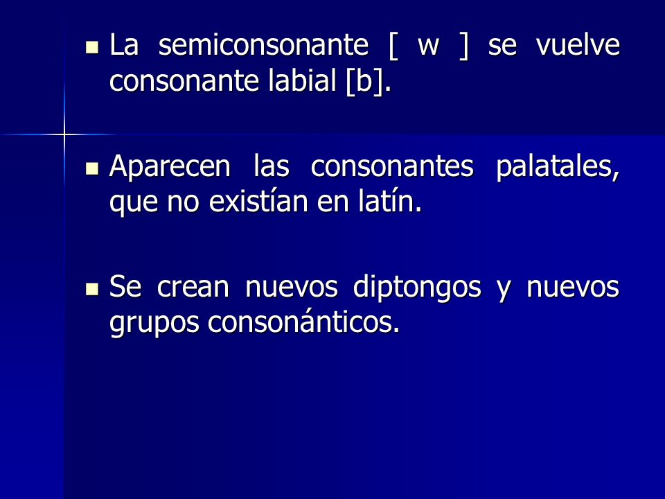La semiconsonante [ w ] se vuelve consonante labial [b].