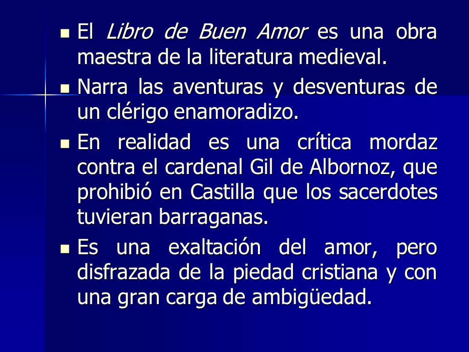 El Libro de Buen Amor es una obra maestra de la literatura medieval.