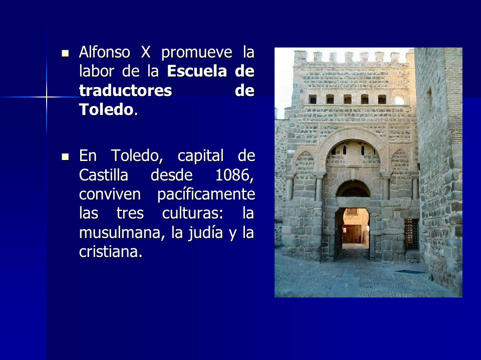 Alfonso X promueve la labor de la Escuela de traductores de Toledo.