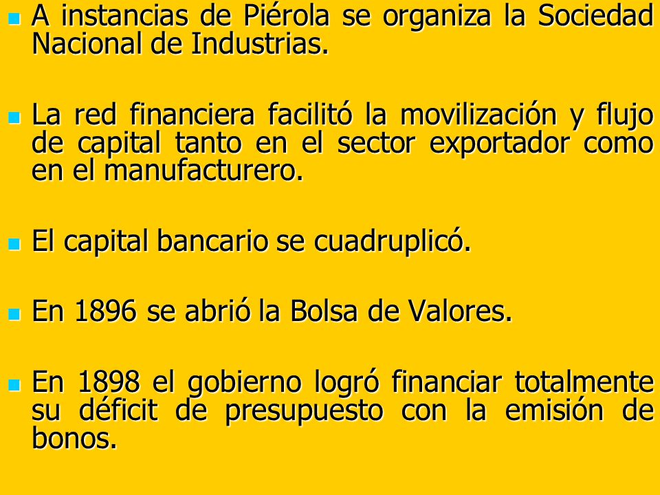 A instancias de Piérola se organiza la Sociedad Nacional de Industrias.