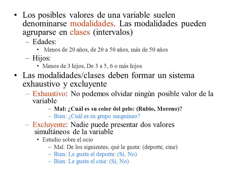 Las modalidades/clases deben formar un sistema exhaustivo y excluyente