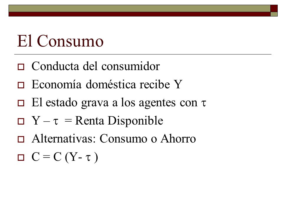 El Consumo Conducta del consumidor Economía doméstica recibe Y