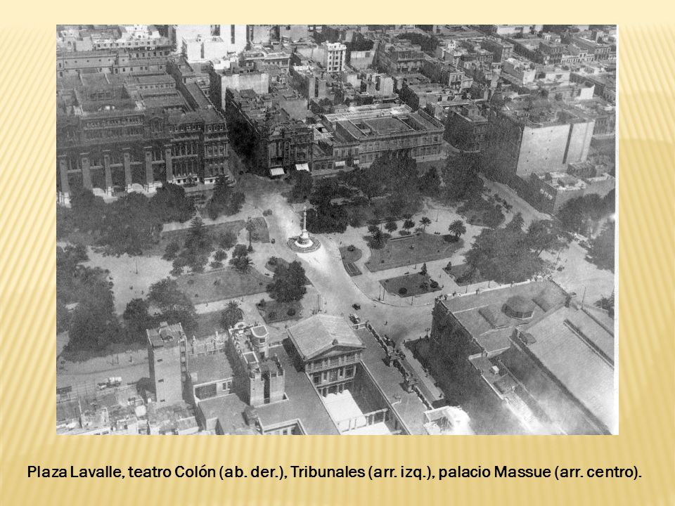 Plaza Lavalle, teatro Colón (ab. der. ), Tribunales (arr. izq
