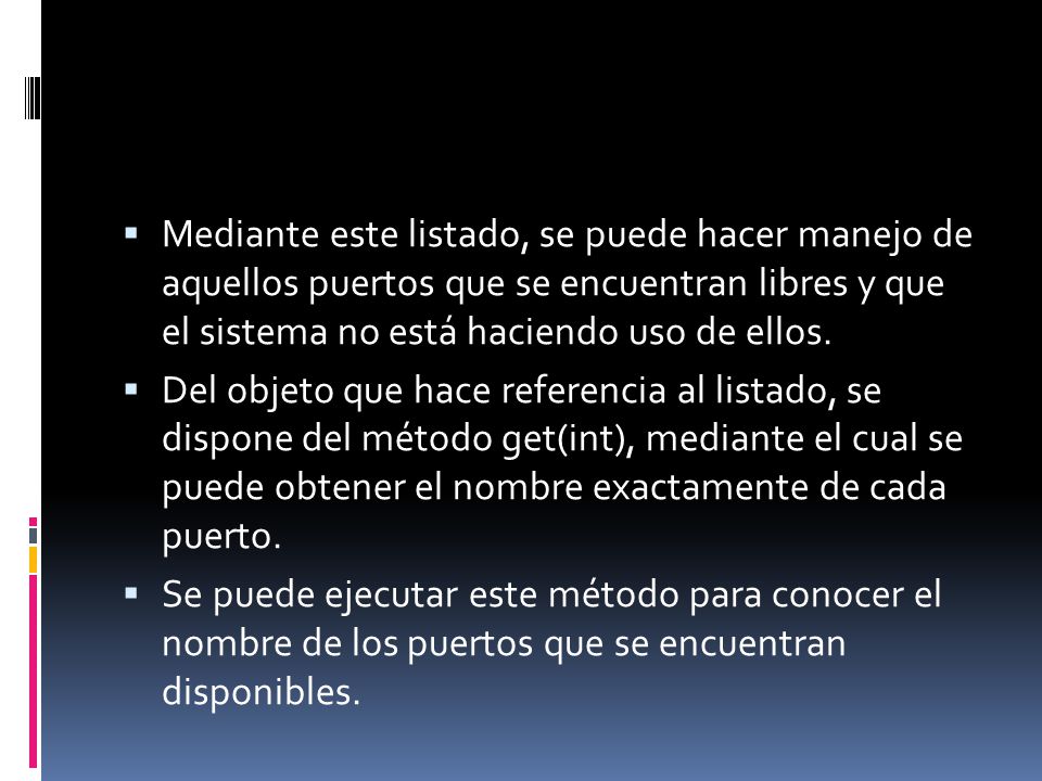 Mediante este listado, se puede hacer manejo de aquellos puertos que se encuentran libres y que el sistema no está haciendo uso de ellos.