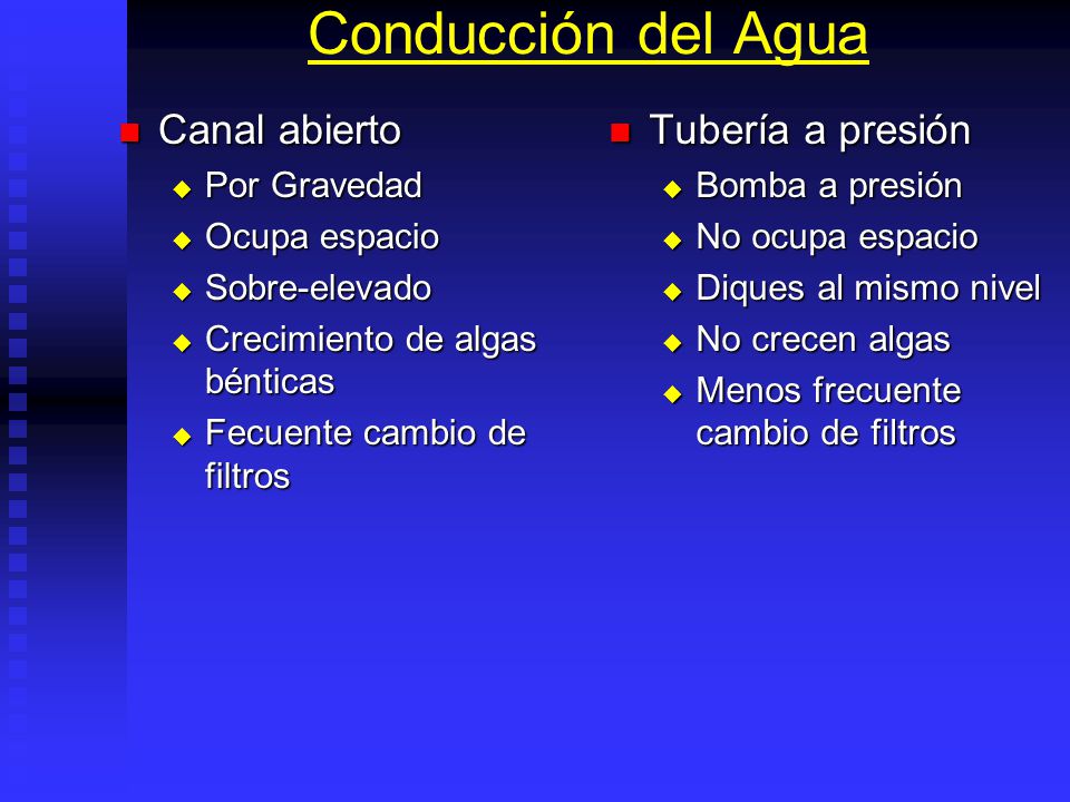 Conducción del Agua Canal abierto Tubería a presión Por Gravedad