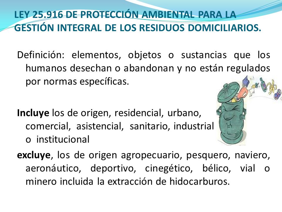 LEY DE PROTECCIÓN AMBIENTAL PARA LA GESTIÓN INTEGRAL DE LOS RESIDUOS DOMICILIARIOS.