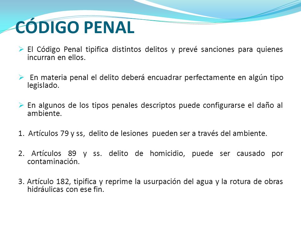 CÓDIGO PENAL El Código Penal tipifica distintos delitos y prevé sanciones para quienes incurran en ellos.