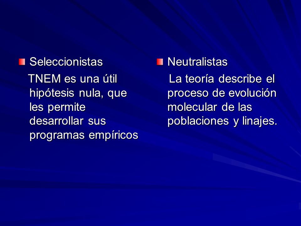 Seleccionistas TNEM es una útil hipótesis nula, que les permite desarrollar sus programas empíricos.