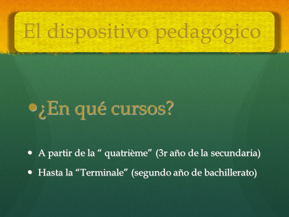¿En qué cursos A partir de la quatrième (3r año de la secundaria)