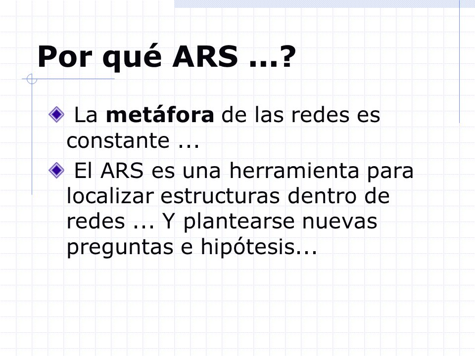 Por qué ARS ... La metáfora de las redes es constante ...