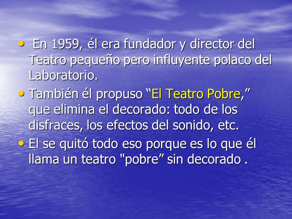 En 1959, él era fundador y director del Teatro pequeño pero influyente polaco del Laboratorio.