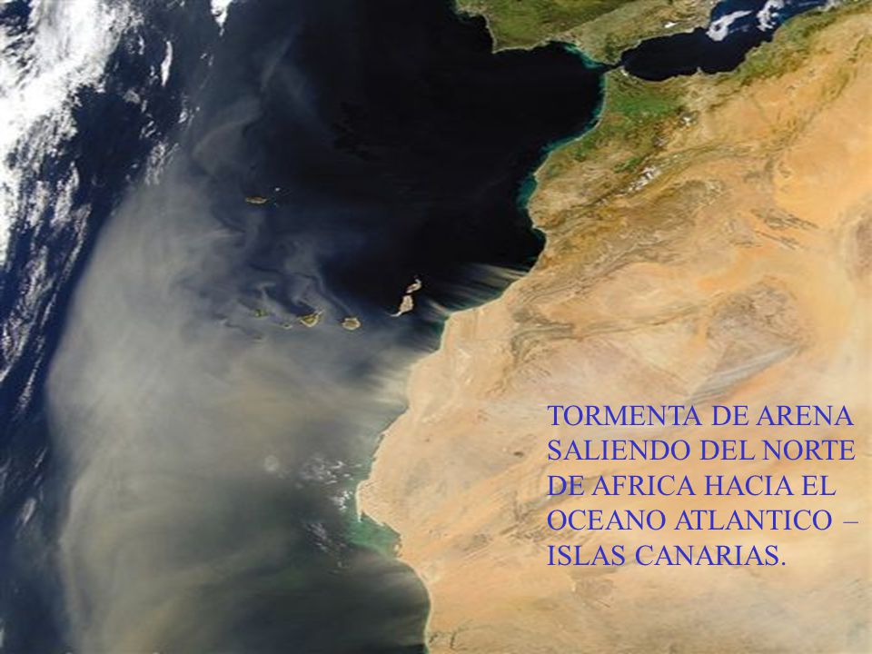 TORMENTA DE ARENA SALIENDO DEL NORTE DE AFRICA HACIA EL OCEANO ATLANTICO – ISLAS CANARIAS.