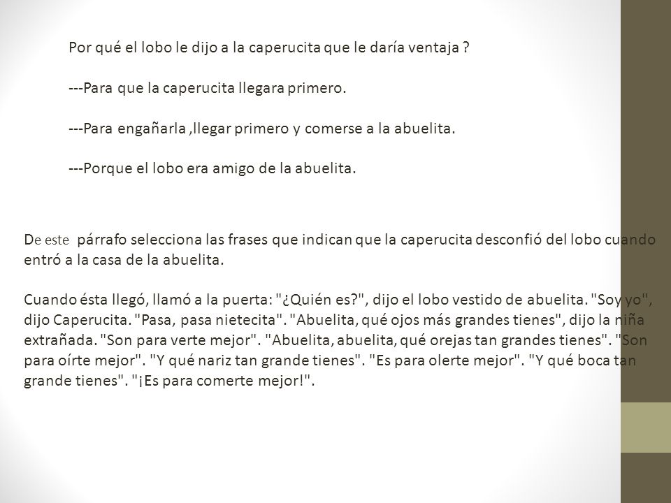 Por qué el lobo le dijo a la caperucita que le daría ventaja